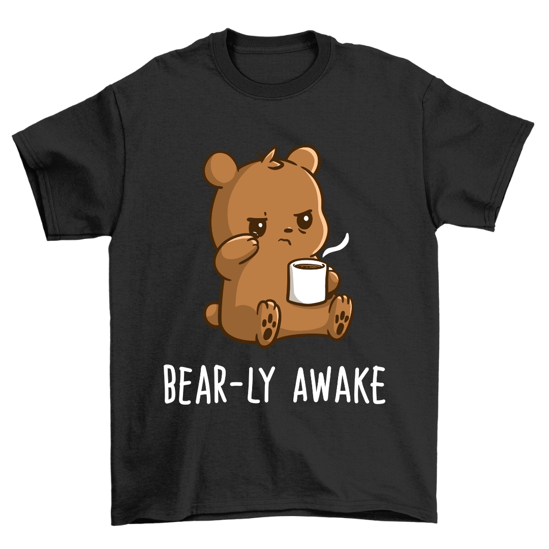 Bear-Ly Awake - Shirt Unisex