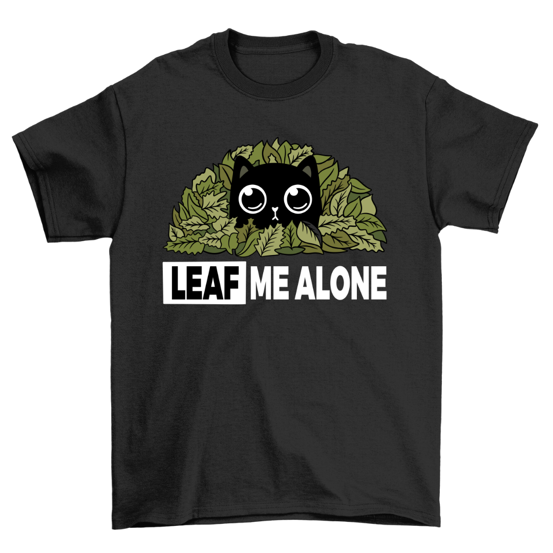 Leaf Me - Shirt Unisex