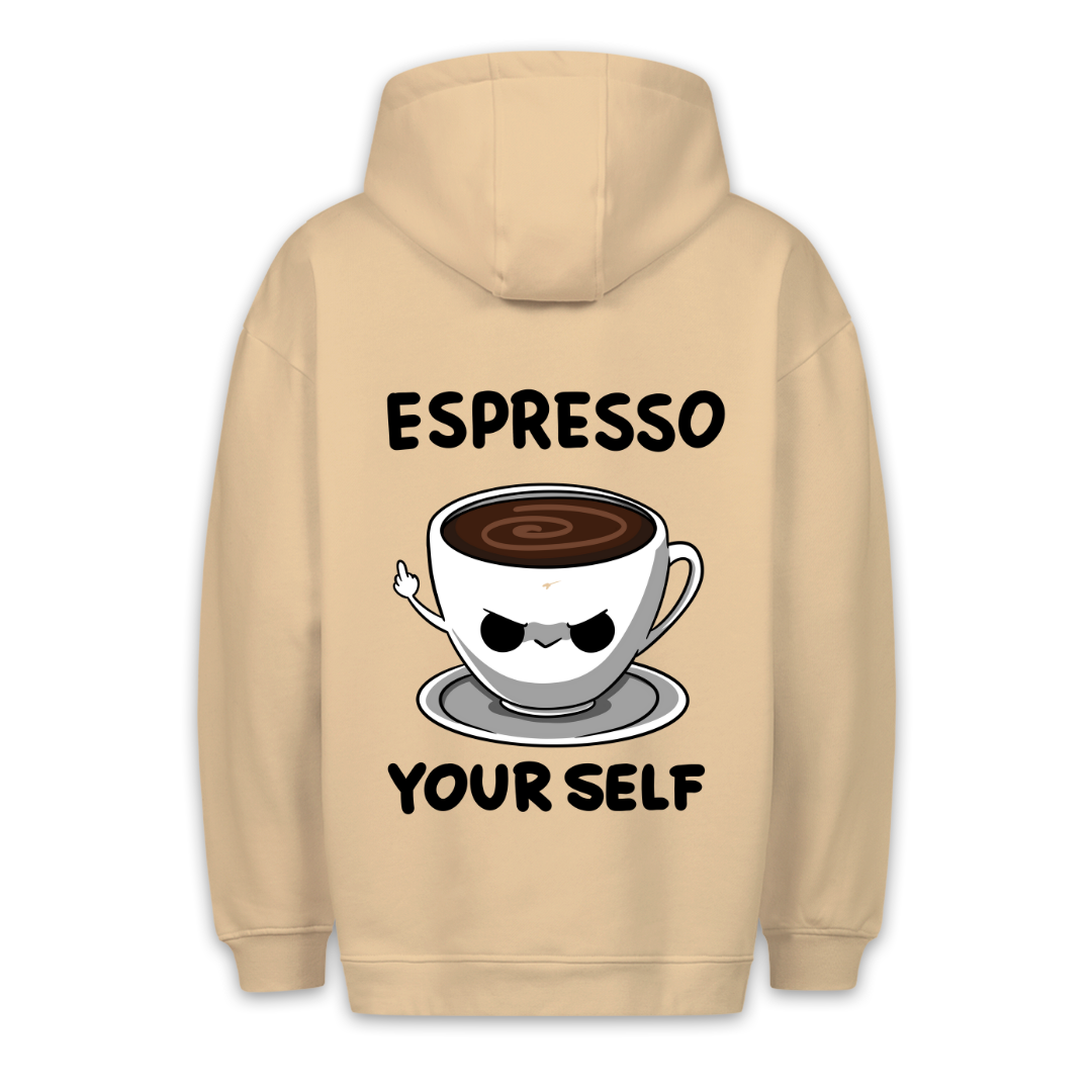 Espresso Yourself - Hoodie Unisex Backprint