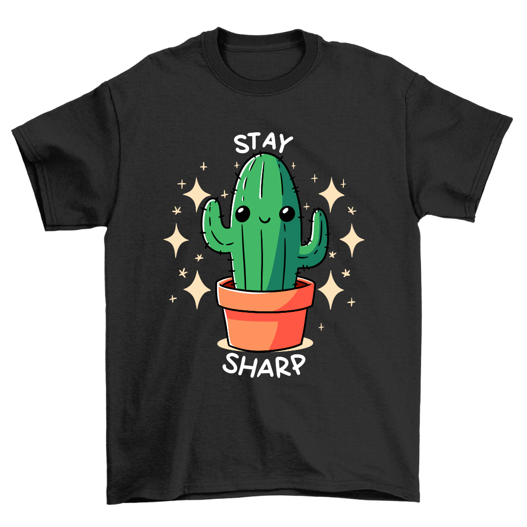 Stay Sharp - Shirt Unisex