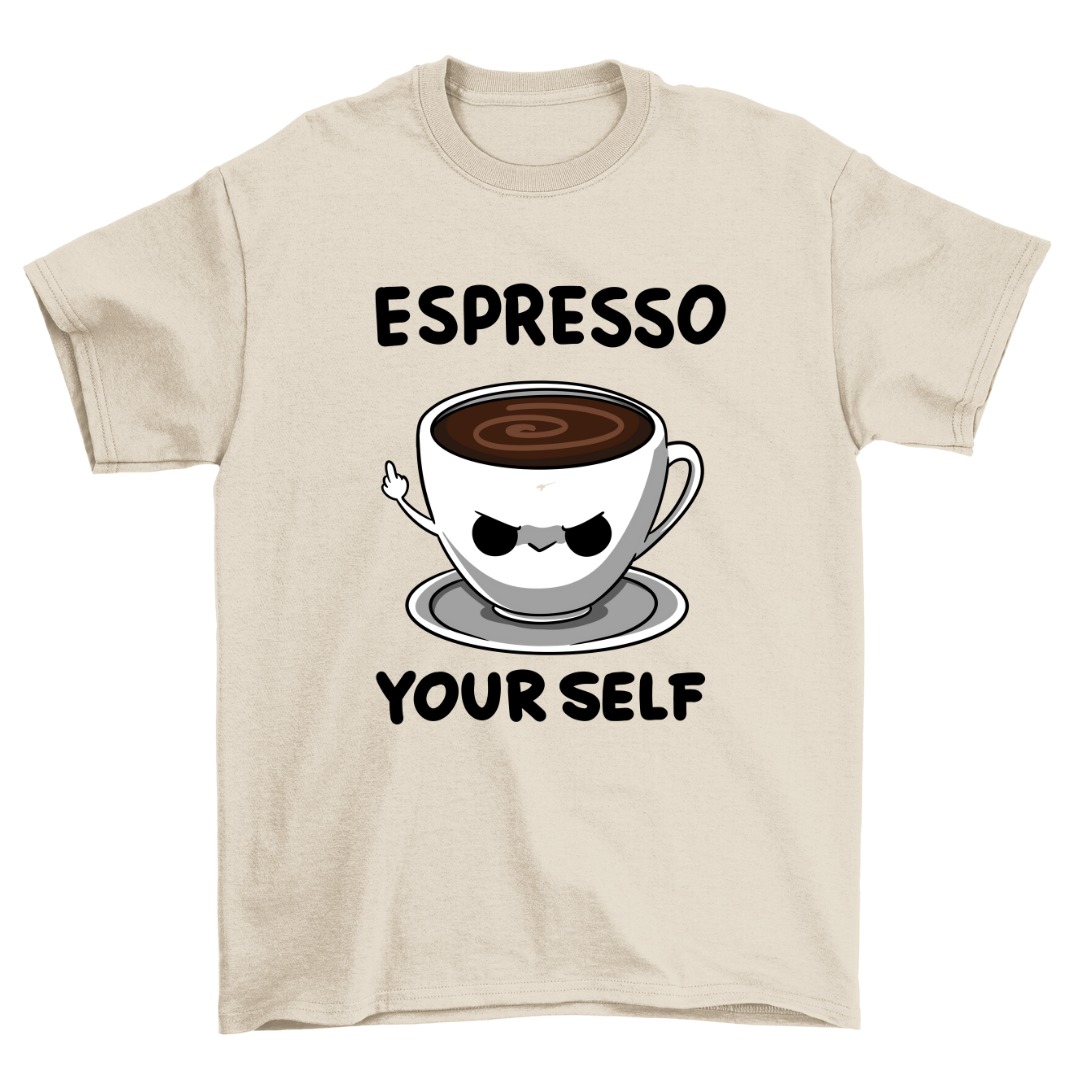 Espresso Yourself - Shirt Unisex