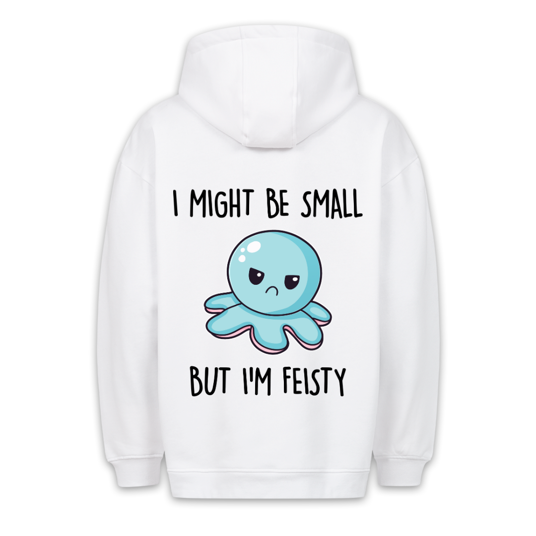 Small But Feisty - Hoodie Unisex Backprint