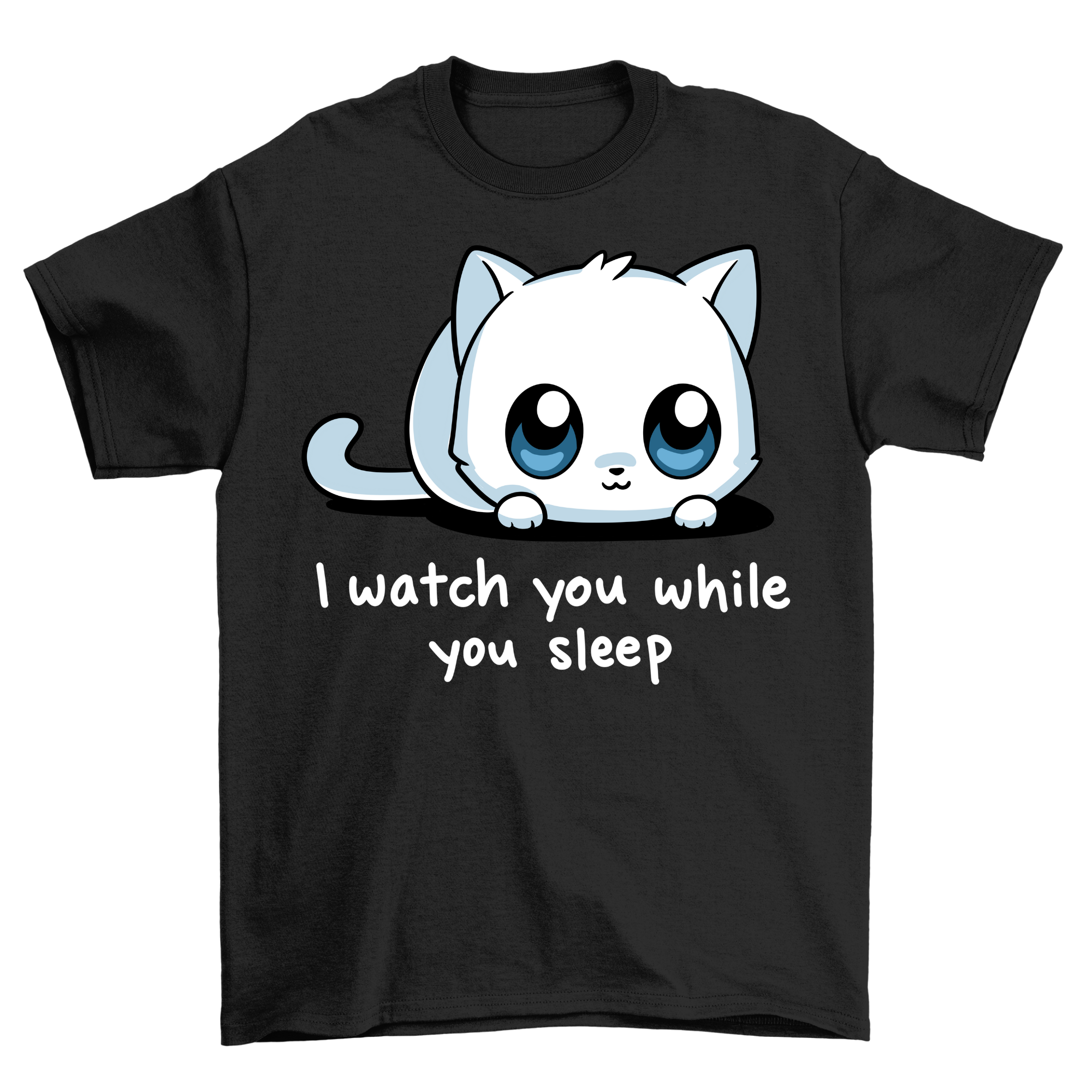 Watch You While Sleep - Shirt Unisex Frontprint