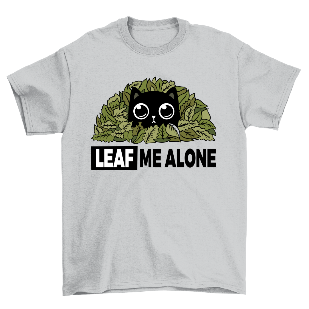 Leaf Me - Shirt Unisex