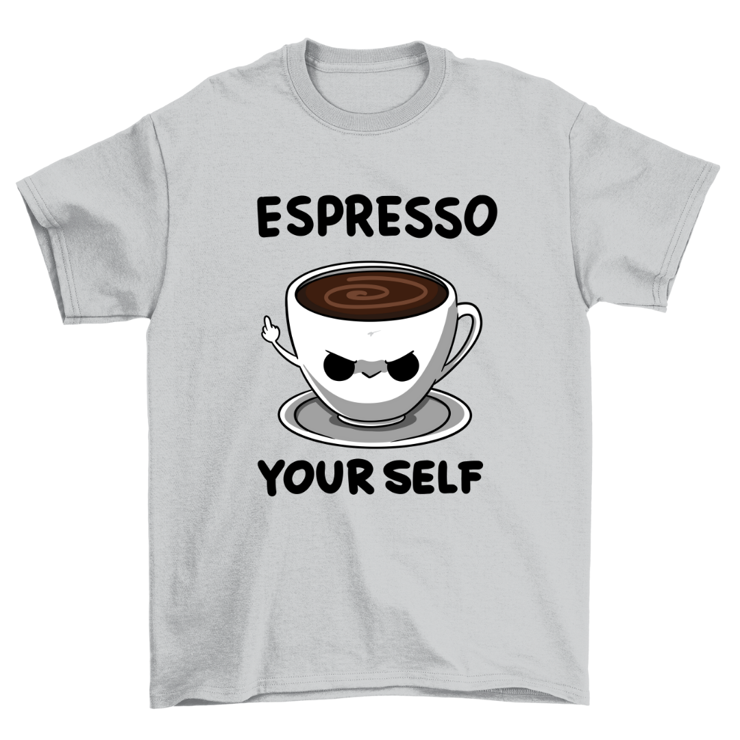 Espresso Yourself - Shirt Unisex