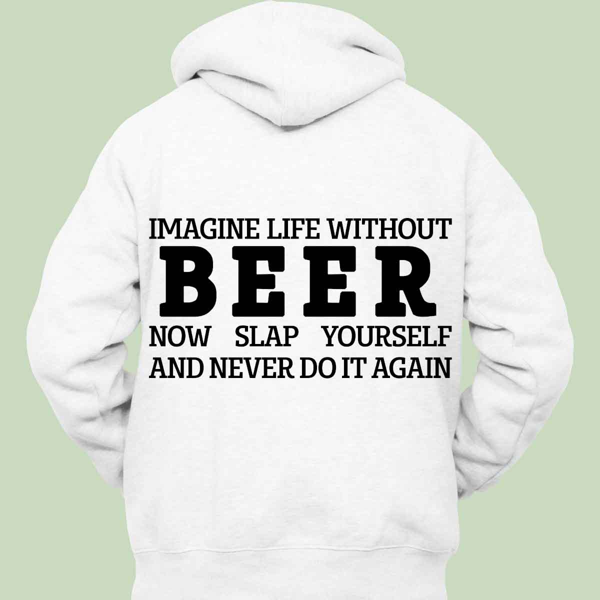 Without Beer - Hoodie Unisex Backprint