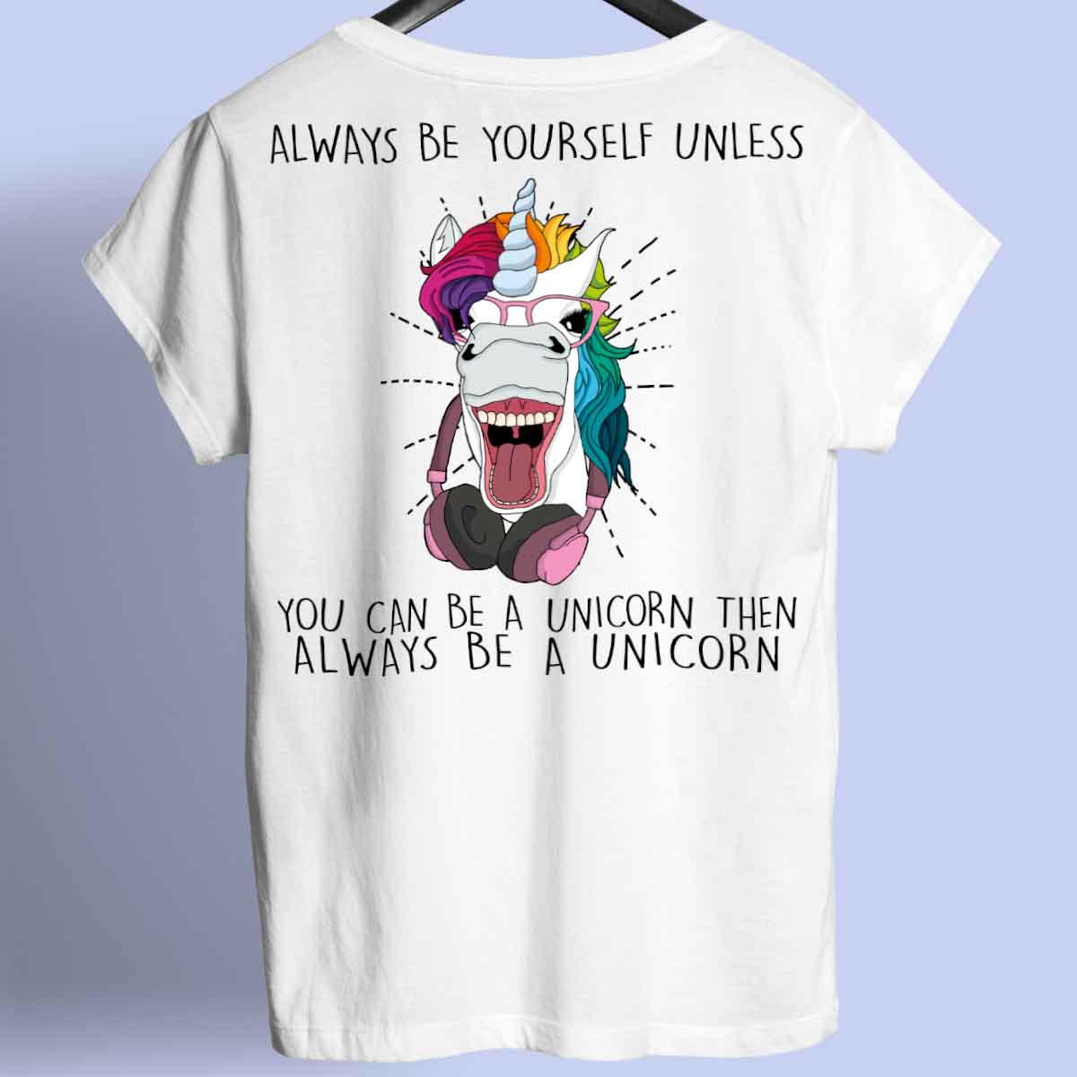 Always Hipster Unicorn - Shirt Unisex Backprint