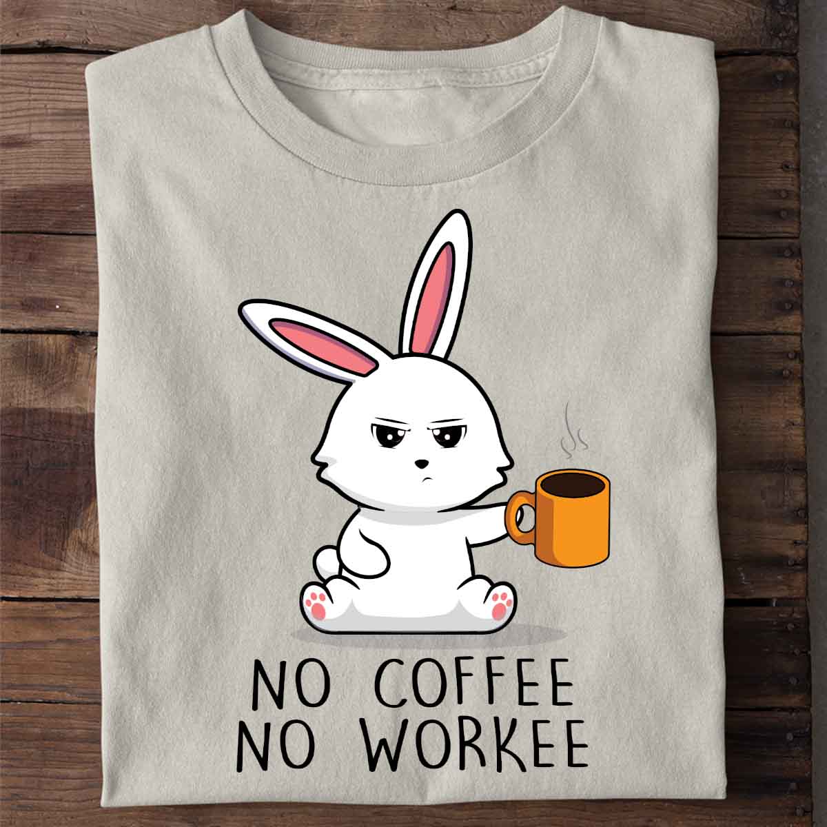 No Work Cute Bunny - Shirt Unisex