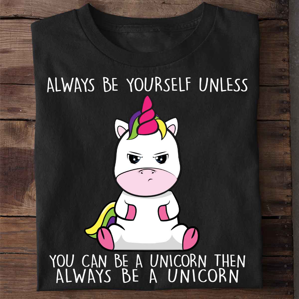 Always Cute Unicorn - Shirt Unisex
