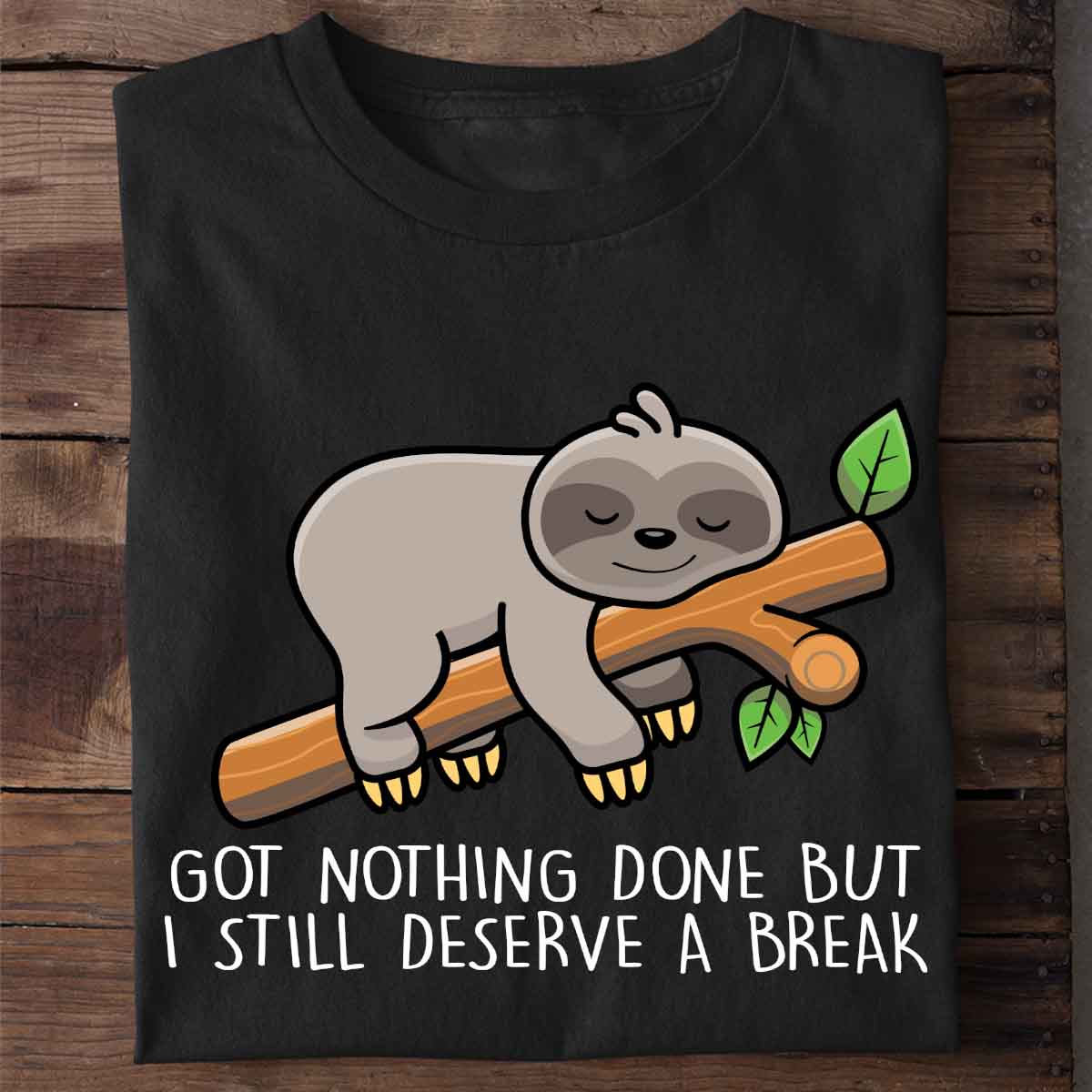 Break Sloth - Shirt Unisex