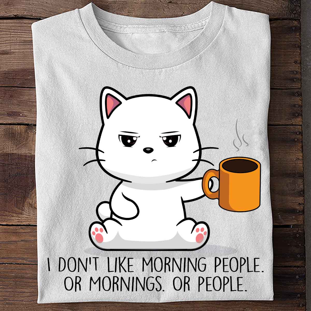 Morning People Cute Cat - Shirt Unisex