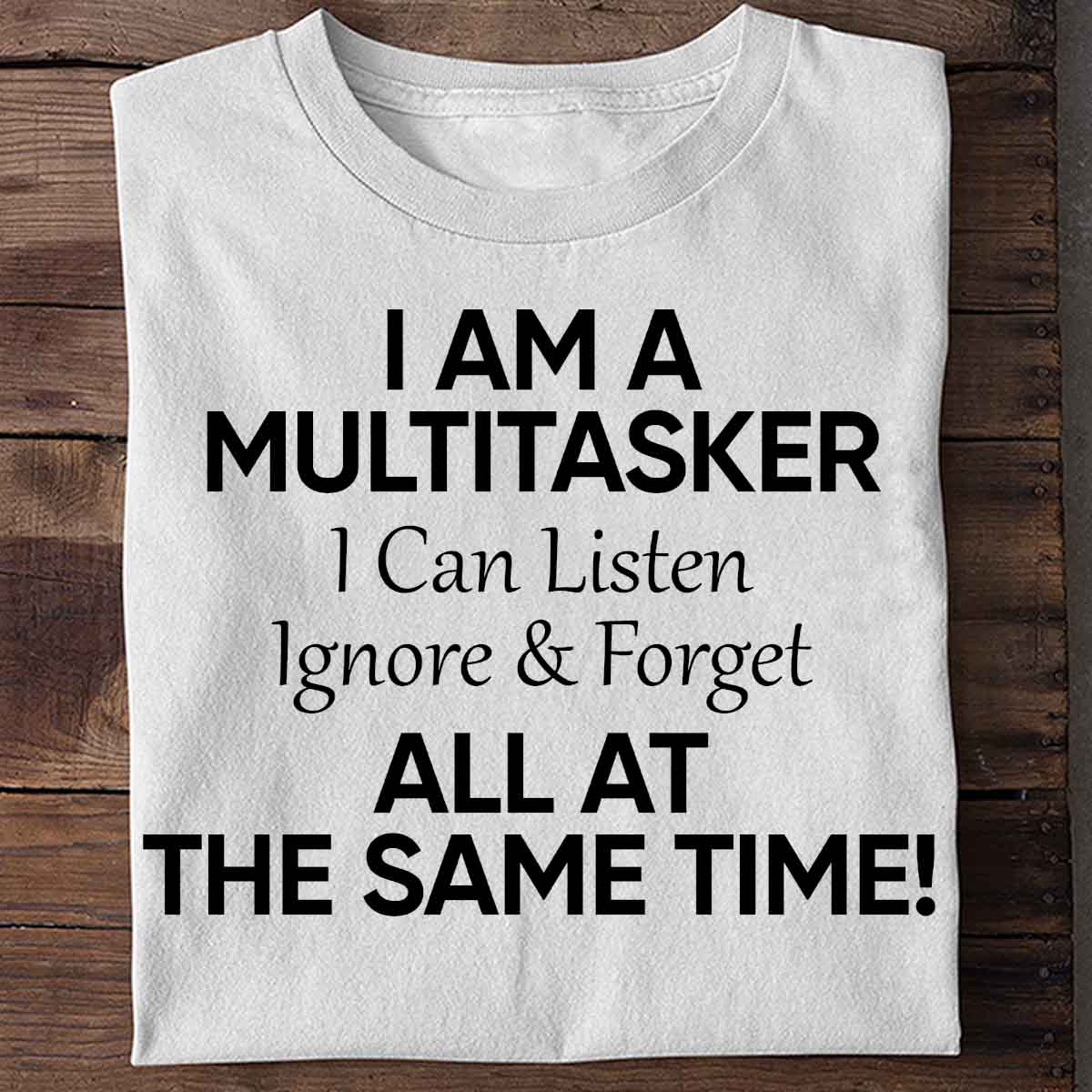 Multitasker - Shirt Unisex