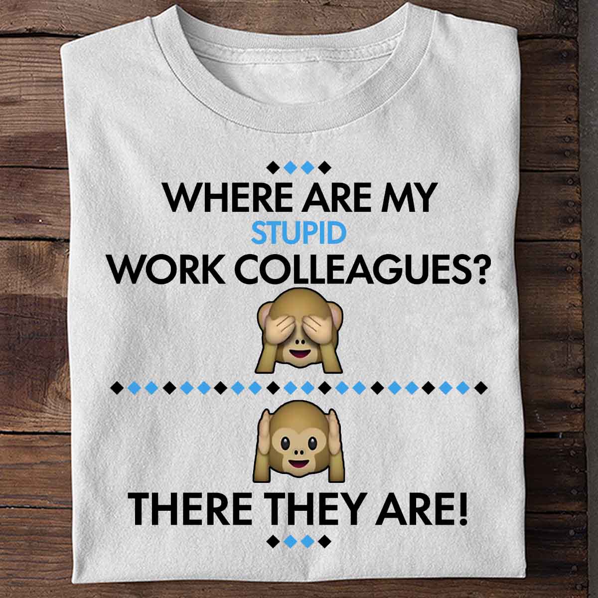 Work Colleagues - Shirt Unisex