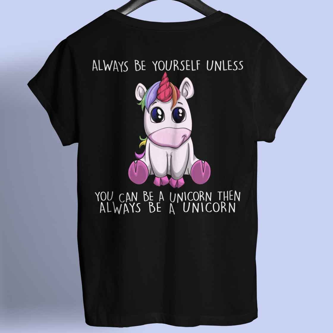 Always Unicorn - Shirt Unisex Backprint