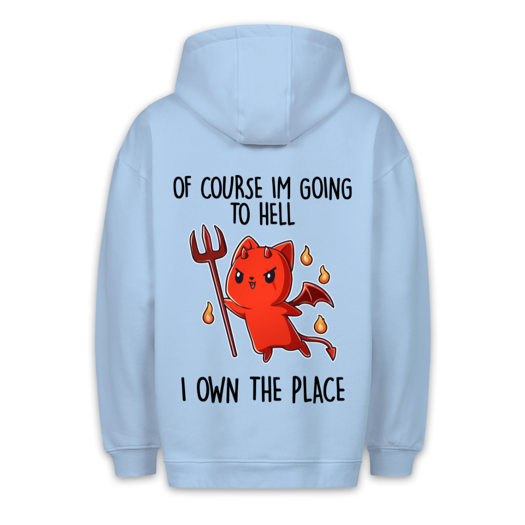 I Own The Place - Hoodie Unisex Backprint
