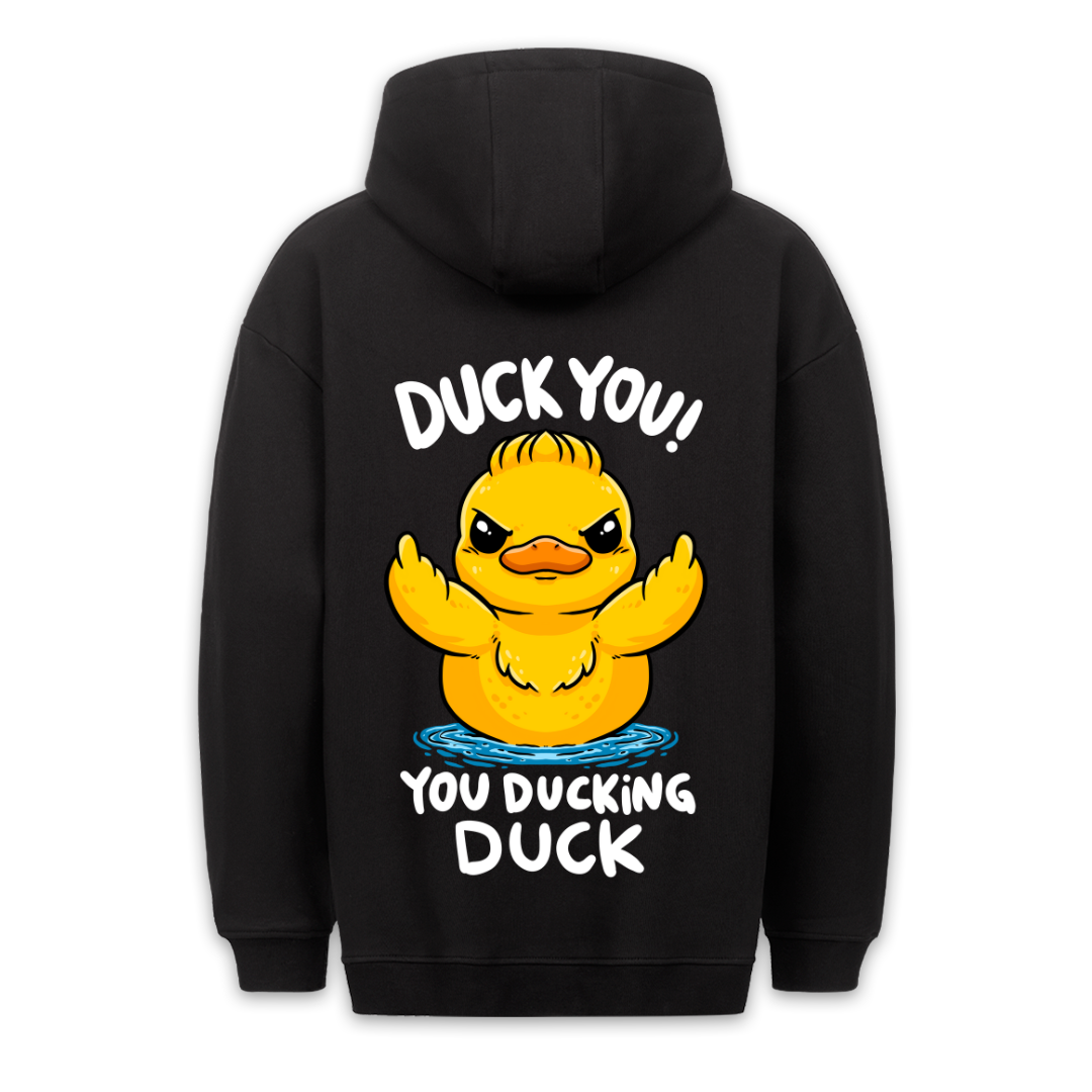 Duck You! - Hoodie Unisex Backprint