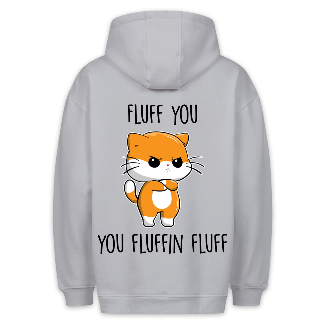You Fluffin - Hoodie Unisex Backprint