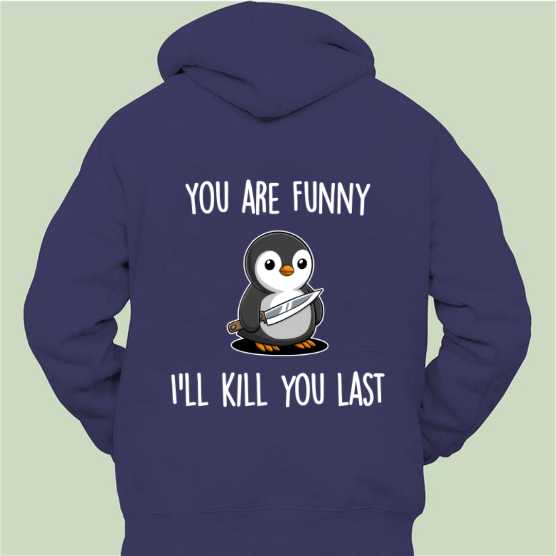 You Are Funny - Unisex Zipper