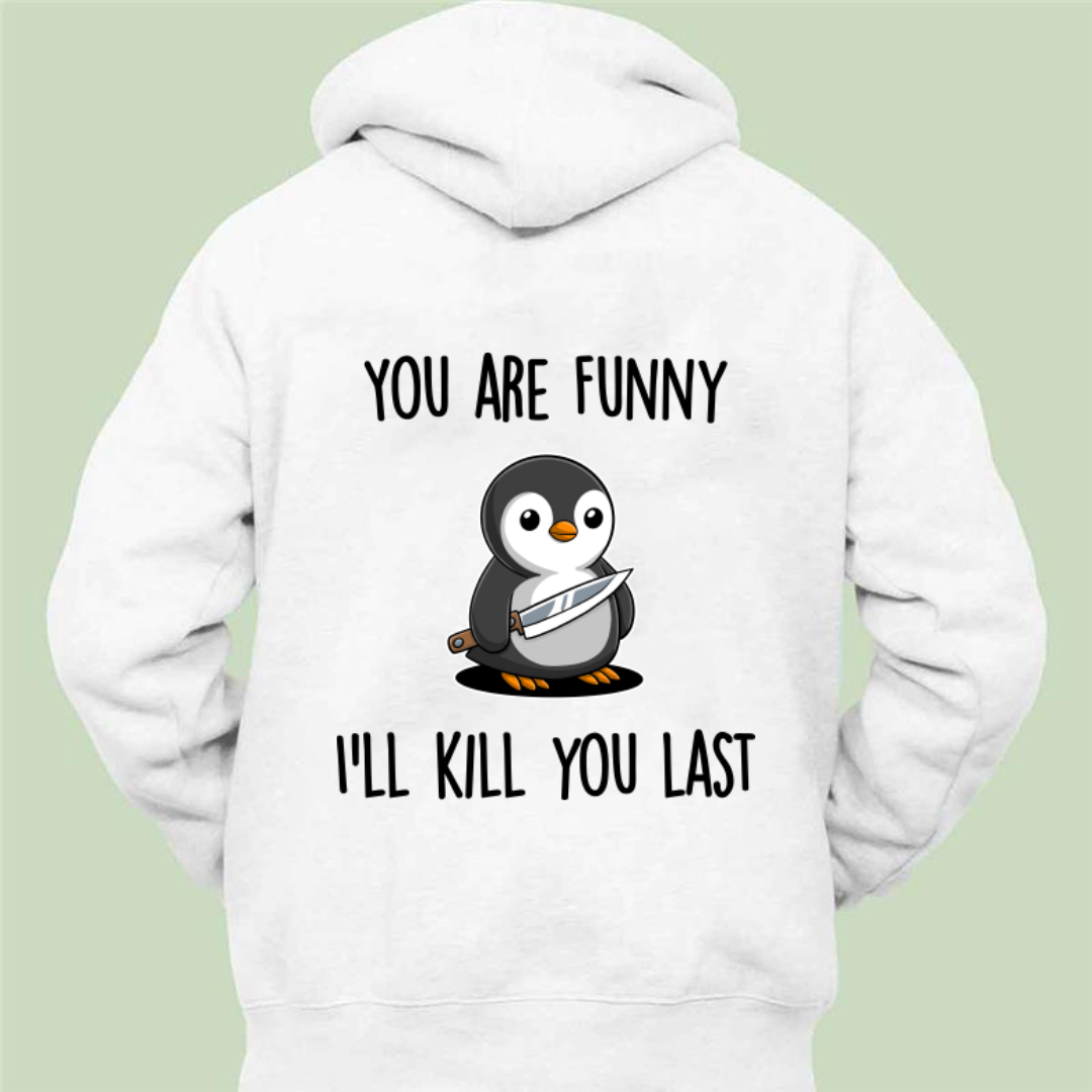 You Are Funny - Unisex Zipper