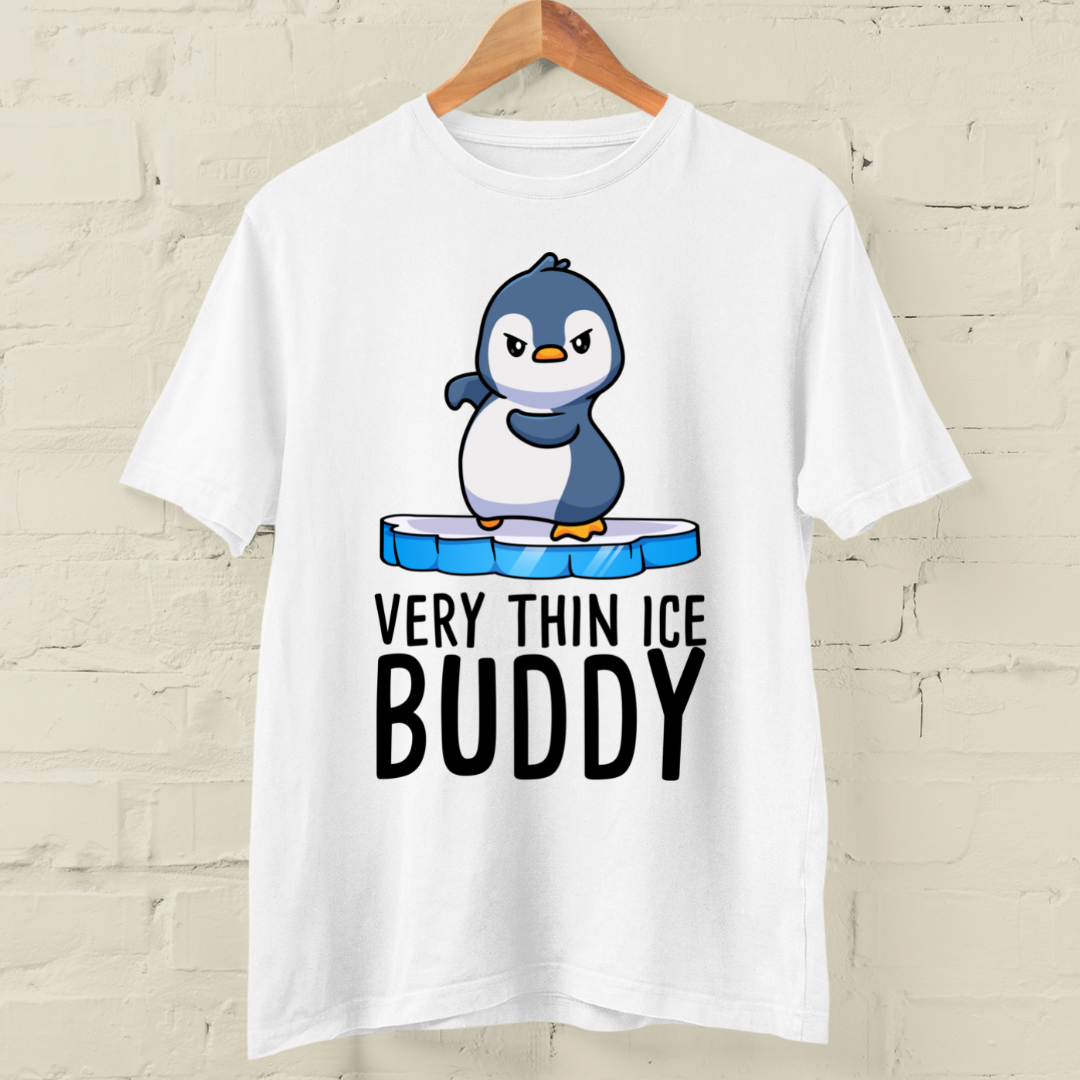 Very Thin Buddy Penguin  - Shirt Unisex