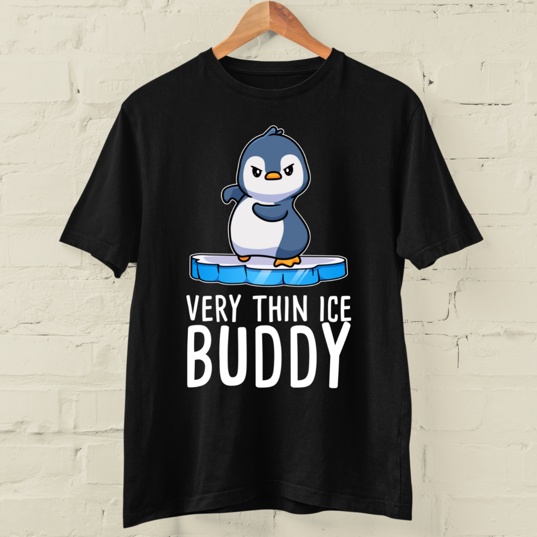 Very Thin Buddy Penguin  - Shirt Unisex