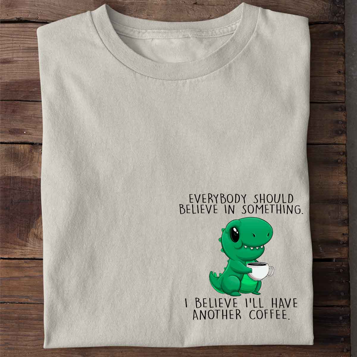 Believe Cute Dinosaur - Shirt Unisex Chest