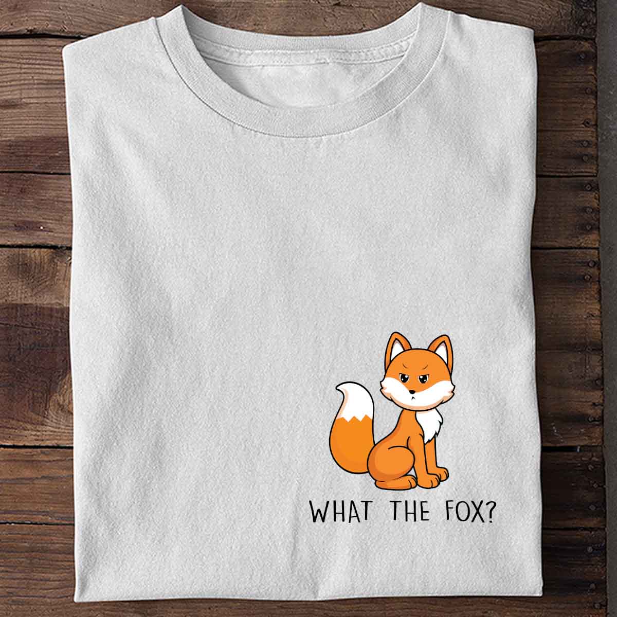 What the Fox - Shirt Unisex