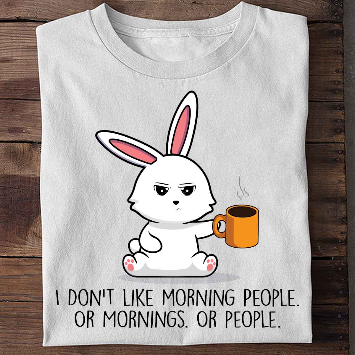 Morning People Cute Bunny - Shirt Unisex