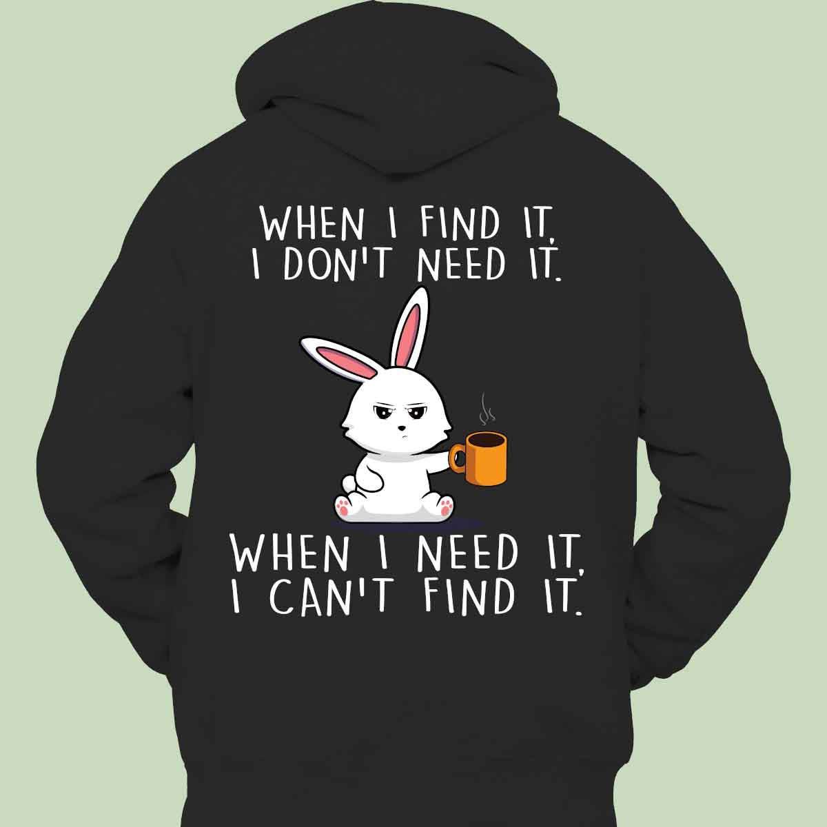 Can't  Find Cute Bunny - Hoodie Unisex Backprint