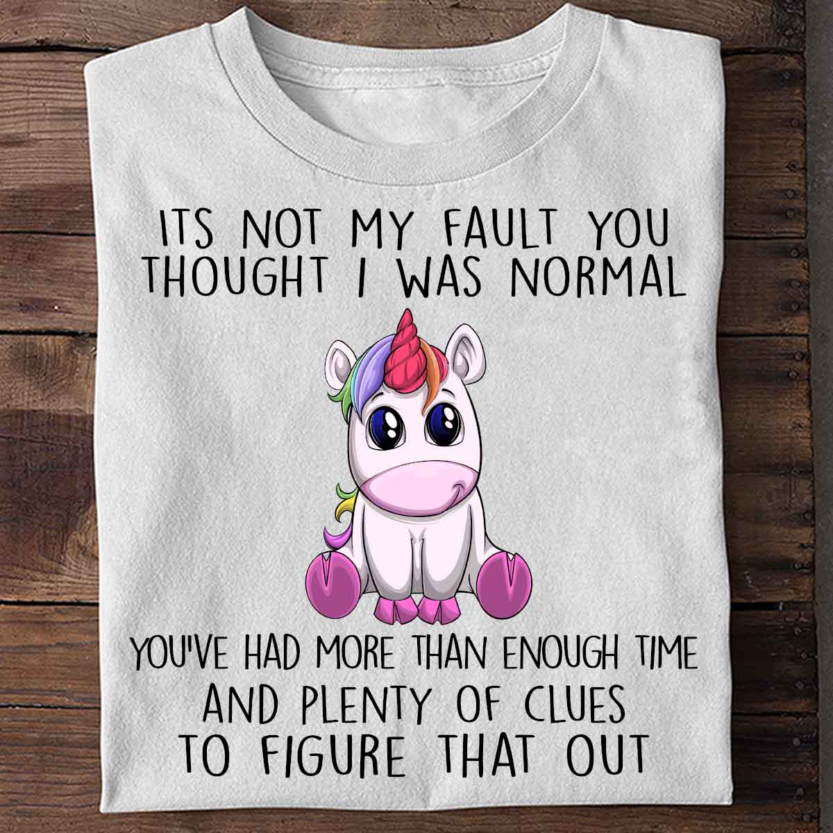 Normal Unicorn - Shirt Unisex